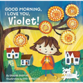 Good Morning, I Love You, Violet! - Hardcover