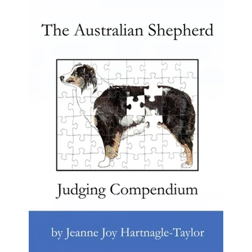 The Australian Shepherd Judging Compendium - Paperback