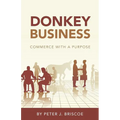 Donkey Business: Commerce with a purpose - Paperback