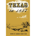 Texas in 1837: An Anonymous, Contemporary Narrative
