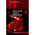 Drug War Against America