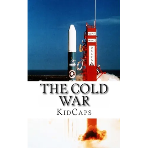 The Cold War: A History Just for Kids!