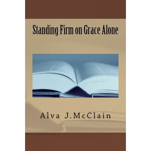 Standing Firm on Grace Alone - Paperback