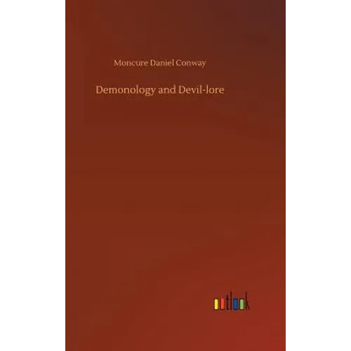 Demonology and Devil-lore - Hardcover