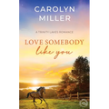 Love Somebody Like You - Paperback