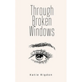 Through Broken Windows - Paperback