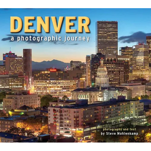 Denver: A Photographic Journey - Paperback