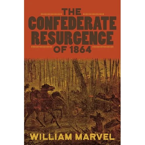 The Confederate Resurgence of 1864