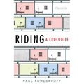 Riding a Crocodile - Paperback