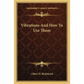 Vibrations And How To Use Them - Paperback