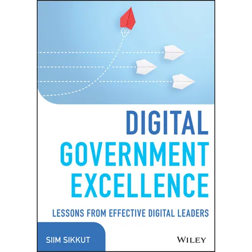 Digital Government Excellence: Lessons from Effective Digital Leaders - Hardcover