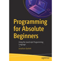 Programming for Absolute Beginners: Using the JavaScript Programming Language - Paperback