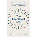 The Intentional Life - Hardcover