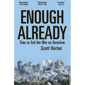 Enough Already: Time to End the War on Terrorism - Paperback