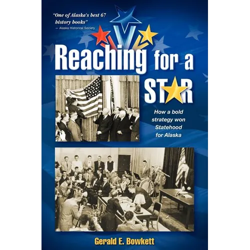 Reaching for a Star: The Final Campaign for Alaska Statehood