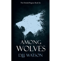 Among Wolves