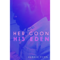 Her Goon, His Eden - Paperback