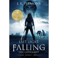 Last Light Falling - The Covenant, Book I - Hardcover