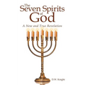 The Seven Spirits of God: A New and True Revelation - Paperback