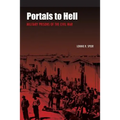 Portals to Hell: Military Prisons of the Civil War