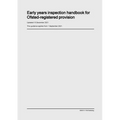 Early Years Inspection Handbook for Ofsted-Registered Provision