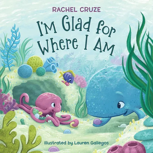 I'm Glad for Where I Am - Hardcover