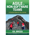 Agile for Non-Software Teams: A Practical Guide for Your Journey - Paperback