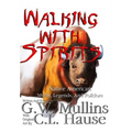 Walking With Spirits Native American Myths, Legends, And Folklore - Hardcover