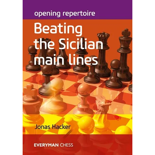 Opening Repertoire: Beating The Sicilian Main Lines - Paperback
