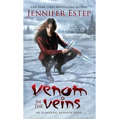Venom in the Veins: An Elemental Assassin Book