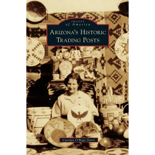 Arizona S Historic Trading Posts