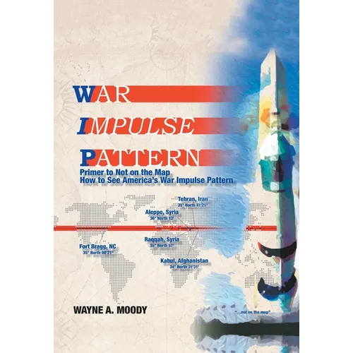 War Impulse Pattern: Primer to Not on the Map! - Hardcover