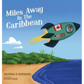 Miles Away In The Caribbean - Hardcover