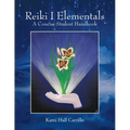 Reiki I Elementals: A Concise Student Handbook - Paperback