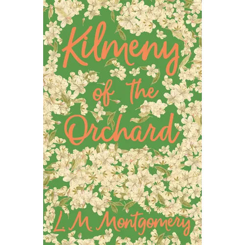 Kilmeny of the Orchard - Paperback