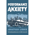 Performance Anxiety - Hardcover