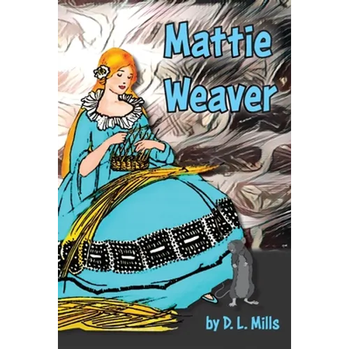 Mattie Weaver - Paperback