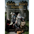 Medieval Tailor's Assistant: Common Garments 1100-1480 (Revised and Expanded) - Paperback