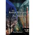 The Round Whisper of No Moon