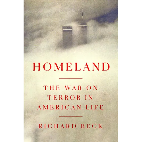 Homeland: The War on Terror in American Life - Hardcover