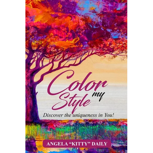 Color My Style: Discover The Uniqueness In You! - Paperback
