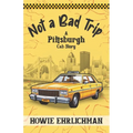 Not a Bad Trip: A Pittsburgh Cab Story - Paperback