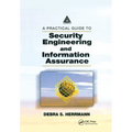 A Practical Guide to Security Engineering and Information Assurance - Paperback