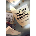 The Half Way House Murders of Lake County, Indiana