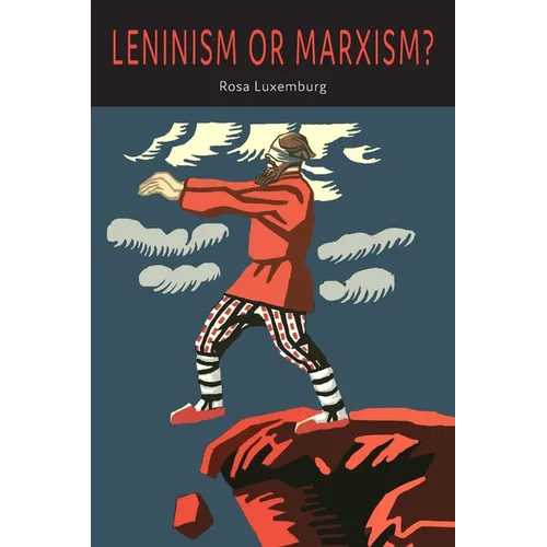 Leninism or Marxism?