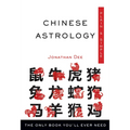 Chinese Astrology Plain & Simple: The Only Book You'll Ever Need - Paperback