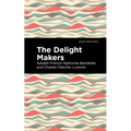 The Delight Makers - Hardcover