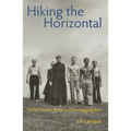 Hiking the Horizontal: Field Notes from a Choreographer - Paperback
