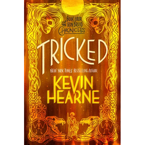 Tricked: Book Four of The Iron Druid Chronicles - Paperback