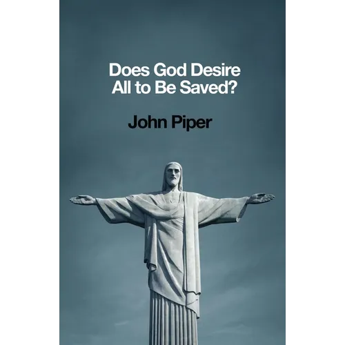 Does God Desire All to Be Saved? - Paperback